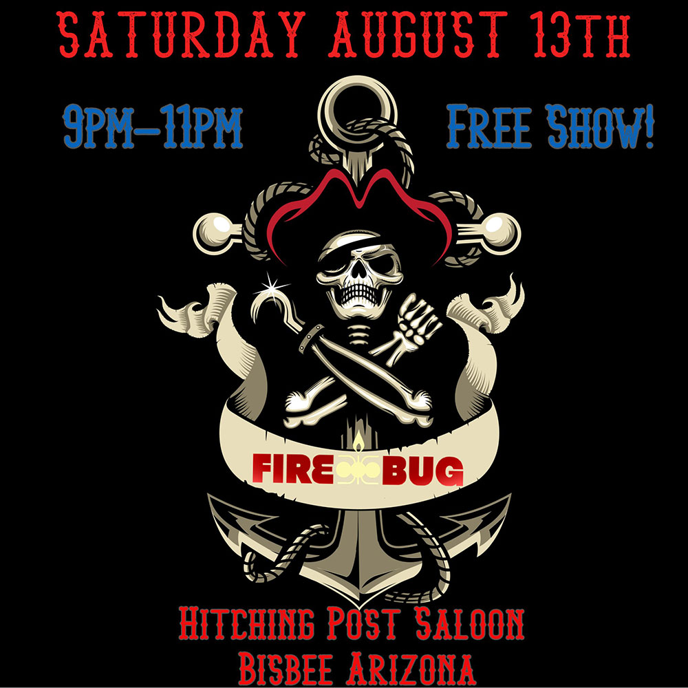 FireBug Live Bisbee Pirates of the High Desert