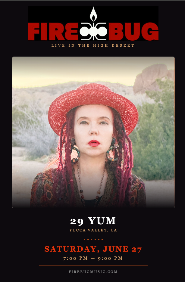 FIREBUG LIVE AT 29 YUM | YUCCA VALLEY | JUNE 27
